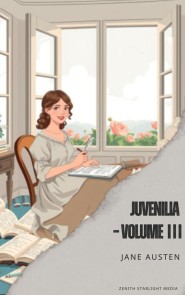 Juvenilia - Volume III
