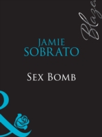 Sex Bomb (Mills & Boon Blaze)
