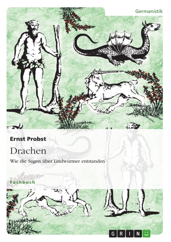 Drachen. Wie die Sagen über Lindwürmer entstanden