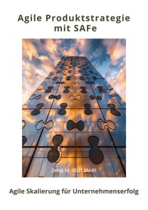 Agile Produktstrategie mit SAFe