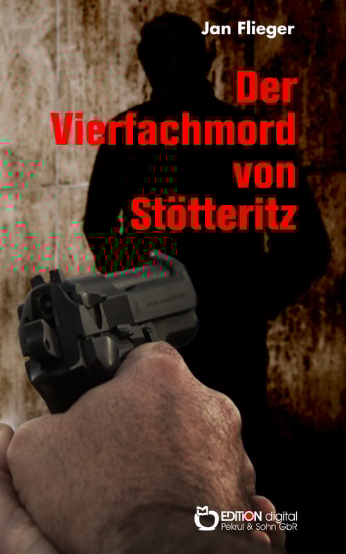 Der Vierfachmord von Stötteritz