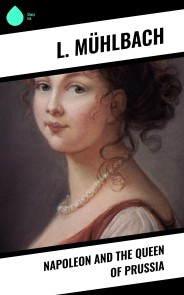 Napoleon and the Queen of Prussia