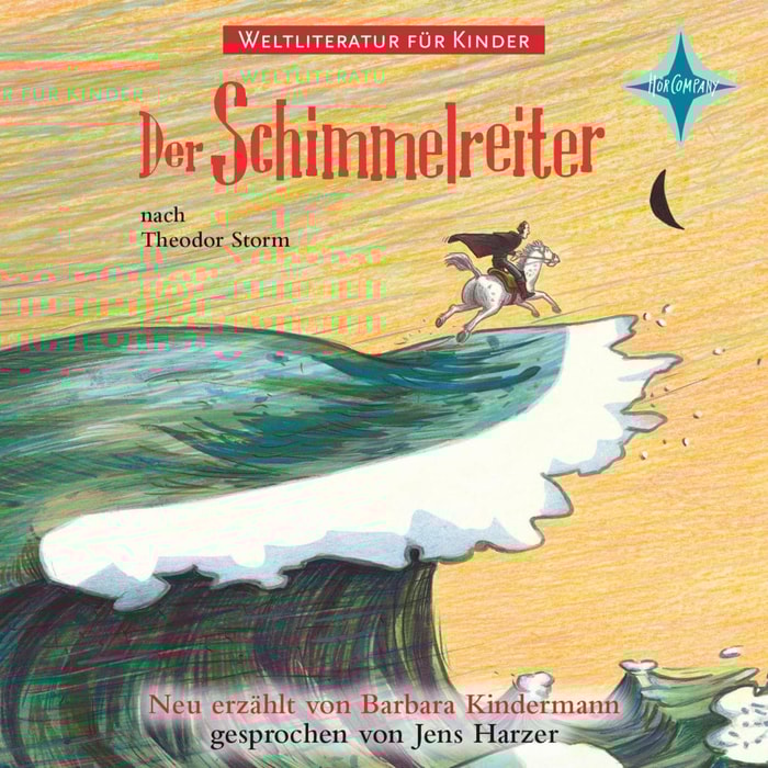 Weltliteratur für Kinder - Der Schimmelreiter (Neu erzählt von Barbara Kindermann)