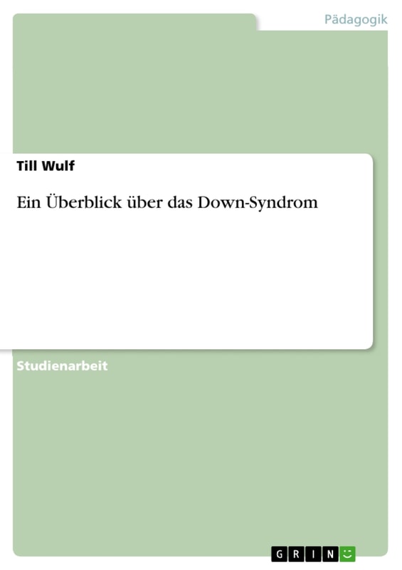 Ein Überblick über das Down-Syndrom