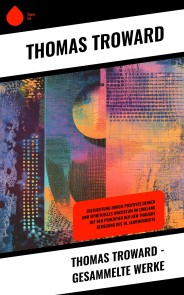 Thomas Troward - Gesammelte Werke