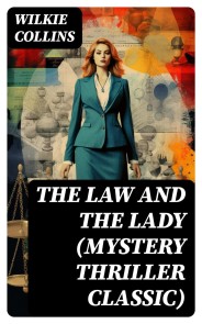 The Law and The Lady (Mystery Thriller Classic)