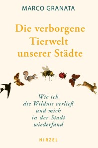 Die verborgene Tierwelt unserer Städte
