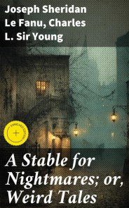 A Stable for Nightmares; or, Weird Tales