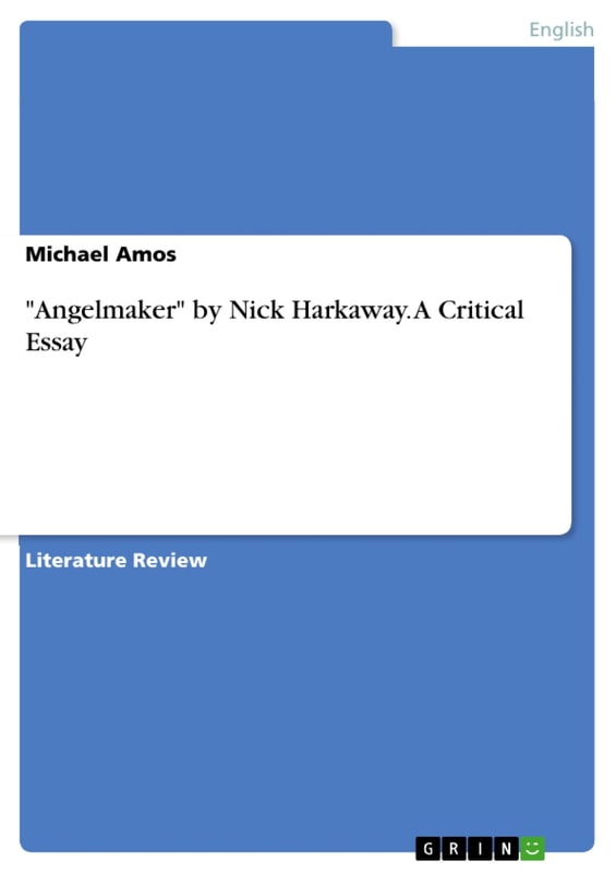 "Angelmaker" by Nick Harkaway. A Critical Essay