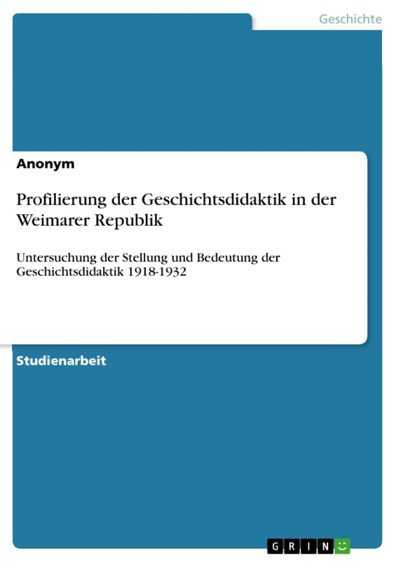 Profilierung der Geschichtsdidaktik in der Weimarer Republik