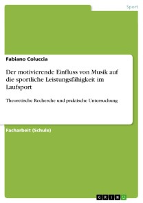Der motivierende Einfluss von Musik auf die sportliche Leistungsfähigkeit im Laufsport