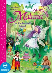 Maluna Mondschein. Der Zauberwald feiert!