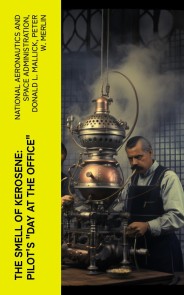 The Smell of Kerosene: Pilot's "Day at the Office"