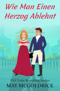 Wie Man Einen Herzog Ablehnt