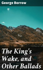 The King's Wake, and Other Ballads