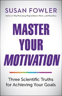 Master Your Motivation