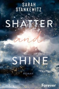 Shatter and Shine