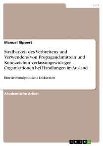 Strafbarkeit des Verbreitens und Verwendens von Propagandamitteln und Kennzeichen verfassungswidriger Organisationen bei Handlungen im Ausland
