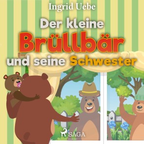 Der kleine Brüllbär und seine Schwester (Ungekürzt)