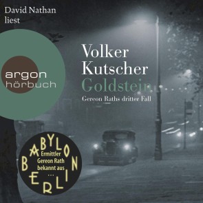 Goldstein - Gereon Raths dritter Fall (Ungekürzte Lesung)