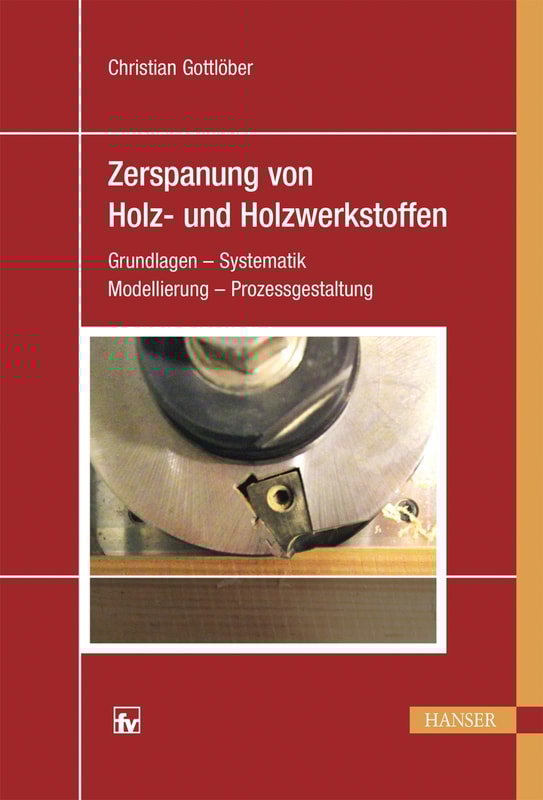Zerspanung von Holz und Holzwerkstoffen