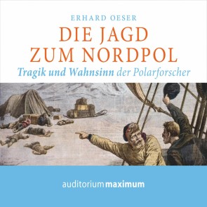 Die Jagd zum Nordpol (Ungekürzt)