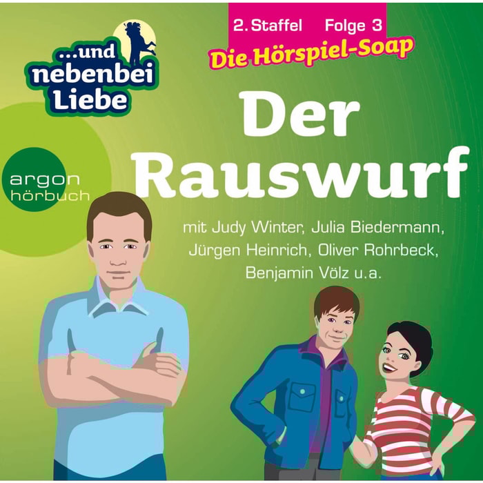 ... und nebenbei Liebe, Staffel 2, Folge 3: Der Rauswurf