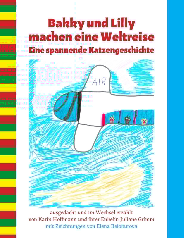 Bakky und Lilly machen eine Weltreise