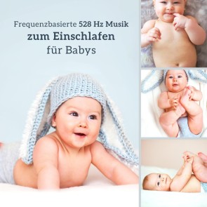 Frequenzbasierte 528 Hz Musik zum Einschlafen für Babys