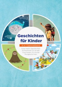 Geschichten für Kinder - 4 in 1 Sammelband
