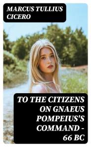To the Citizens on Gnaeus Pompeius's Command - 66 BC