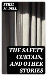 The Safety Curtain, and Other Stories