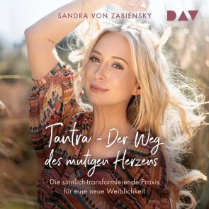 Tantra - Der Weg des mutigen Herzens