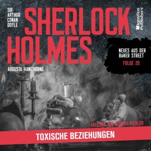 Sherlock Holmes: Lebende Legenden (Neues aus der Baker Street, Folge 20)