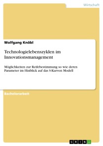 Technologielebenszyklen im Innovationsmanagement