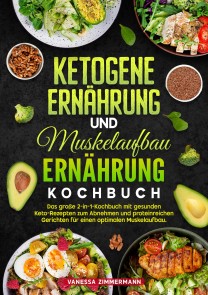 Ketogene Ernährung und Muskelaufbau Ernährung Kochbuch