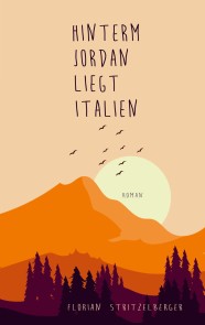 Hinterm Jordan liegt Italien
