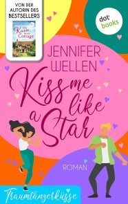 Kiss me like a Star - oder: Traumtänzerküsse