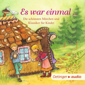 Es war einmal … Die schönsten Märchen und Klassiker für Kinder