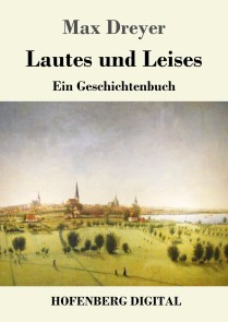 Lautes und Leises