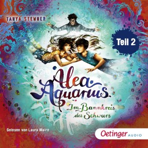 Alea Aquarius 7 Teil 2. Im Bannkreis des Schwurs