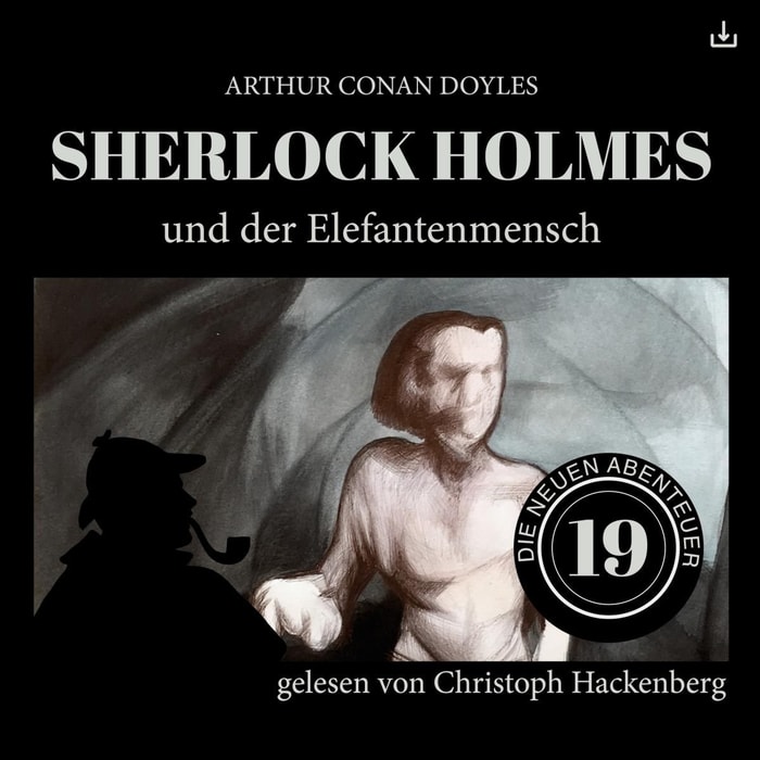 Sherlock Holmes und der Elefantenmensch