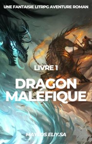Dragon Maléfique:Une Fantaisie LitRPG Aventure Roman(Livre 1)