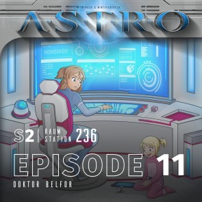 ASTRO S2 - Episode 11 - Doktor Belfor