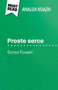 Proste serce książka Gustave Flaubert (Analiza książki)