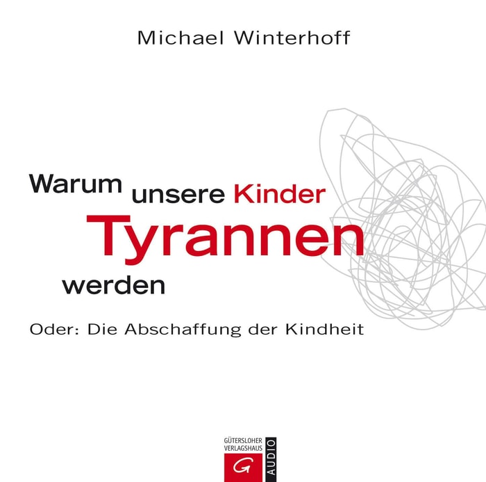 Warum unsere Kinder Tyrannen werden