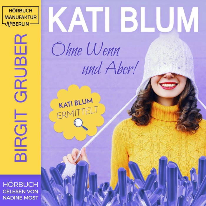 Kati Blum - Ohne Wenn und Aber, (ungekürzt)