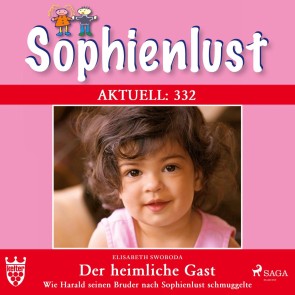 Sophienlust Aktuell 332: Der heimliche Gast. (Ungekürzt)