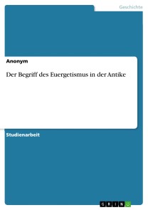 Der Begriff des Euergetismus in der Antike