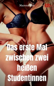 Das erste Mal zwischen zwei heißen Studentinnen